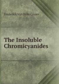 The Insoluble Chromicyanides