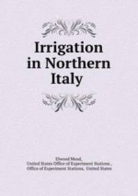Irrigation in Northern Italy .