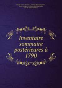 Inventaire sommaire posterieures a 1790