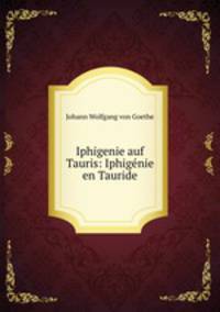 Iphigenie auf Tauris: Iphigenie en Tauride