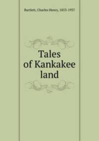 Tales of Kankakee land