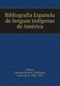 Bibliografia Espanola de lenguas indigenas de America