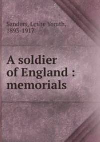 A soldier of England : memorials