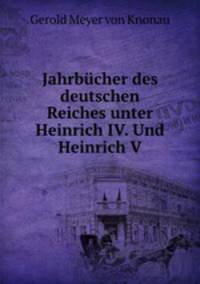 Jahrbucher des deutschen Reiches unter Heinrich IV. Und Heinrich V.