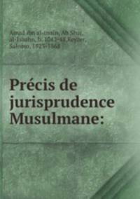 Precis de jurisprudence Musulmane: