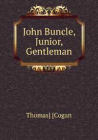 John Buncle, Junior, Gentleman