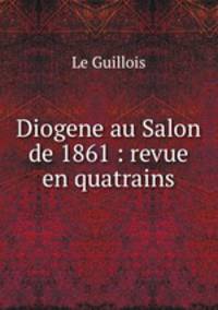 Diogene au Salon de 1861 : revue en quatrains