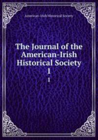The Journal of the American-Irish Historical Society. 1