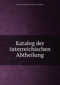 Katalog der osterreichischen Abtheilung
