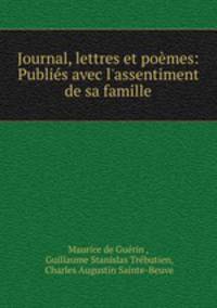 Journal, lettres et poemes: Publies avec l