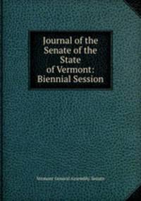 Journal of the Senate of the State of Vermont: Biennial Session