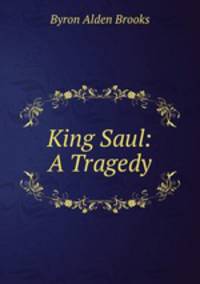 King Saul: A Tragedy