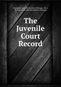 The Juvenile Court Record