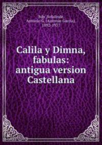 Calila y Dimna, fabulas: antigua version Castellana