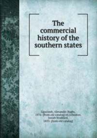The commercial history of the southern states