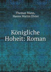 Konigliche Hoheit: Roman