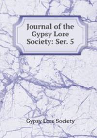 Journal of the Gypsy Lore Society: Ser. 5