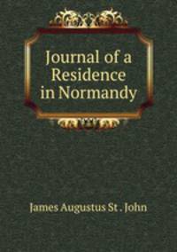 Journal of a Residence in Normandy