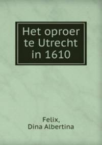 Het oproer te Utrecht in 1610