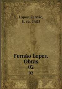 Ferno Lopes. Obras. 02