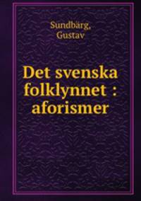 Det svenska folklynnet : aforismer