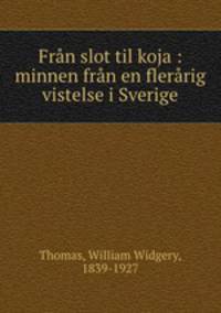 Fran slot til koja : minnen fran en flerarig vistelse i Sverige