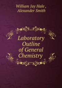Laboratory Outline of General Chemistry .