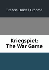 Kriegspiel: The War Game