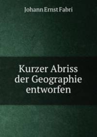 Kurzer Abriss der Geographie entworfen
