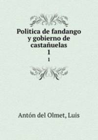 Politica de fandango y gobierno de castauelas. 1