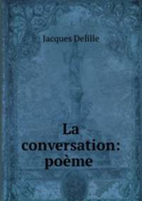 La conversation: poeme .