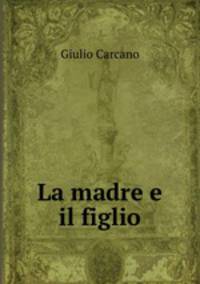 La madre e il figlio