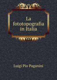 La fototopografia in Italia