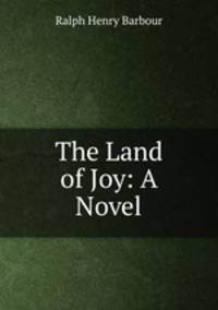 The Land of Joy: A Novel