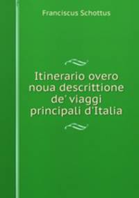 Itinerario overo noua descrittione de