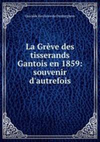 La Greve des tisserands Gantois en 1859: souvenir d