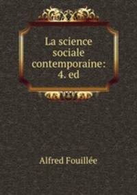La science sociale contemporaine: 4. ed.