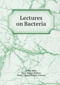 Lectures on Bacteria
