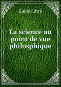 La science au point de vue philosphique