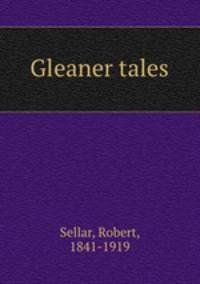 Gleaner tales