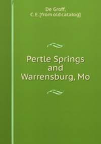 Pertle Springs and Warrensburg, Mo