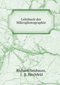 Lehrbuch der Mikrophotographie