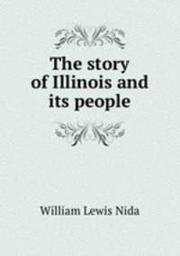 The story of Illinois and its people