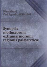 Synopsis molluscorum extramarinorum, regionis pal?arctic?