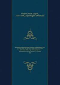Kjobenhavns diplomatarium. Samling af dokumenter, brev og andre kilder til oplysning om Kjobenvavns aeldre forhold for 1728. Udg. ved Kjobenhavns kommunalbestyrelses omsorg af O. Nielsen. 08