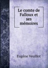 Le comte de Falloux et ses memoires