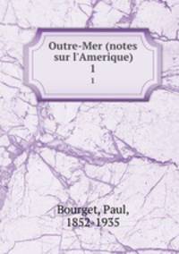 Outre-Mer (notes sur l`Amerique). 1