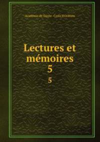 Lectures et mmoires. 5