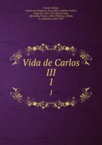 Vida de Carlos III. 1