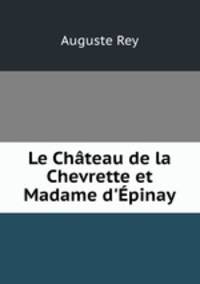 Le Chateau de la Chevrette et Madame d